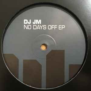 DJ JM – No Days Off EP